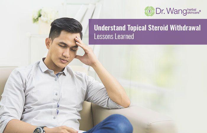 Understand Topical Steroid Withdrawal – Incredible Lessons Learned